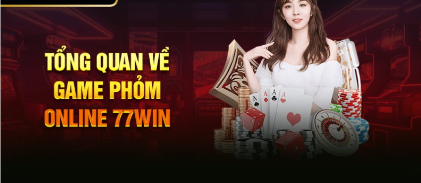 Cách chơi Game Phỏm online 77win