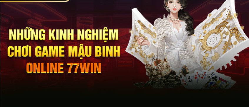 Một số thuật ngữ được sử dụng chơi game mậu binh online 77win