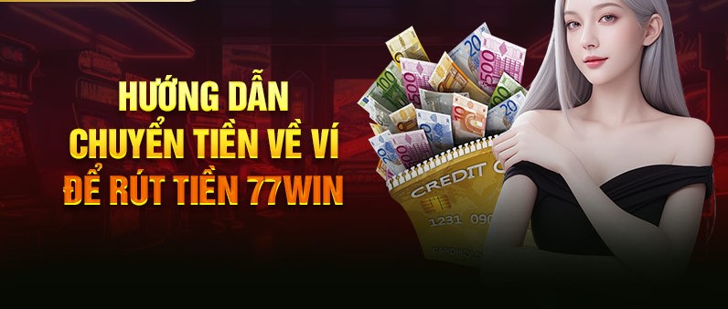 Nguyên nhân khiến cho rút tiền tại tài khoản 77win bị chậm