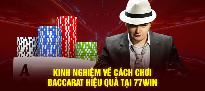 Những chiến thuật đánh bài baccarat 77win tốt