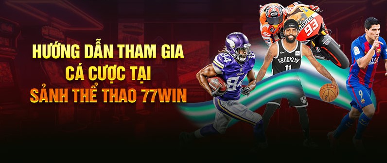 Những loại cá cược Thể Thao tại nhà cái 77win