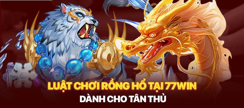 Siêu chi tiết cách tải game rồng hổ tại nhà cái 77win