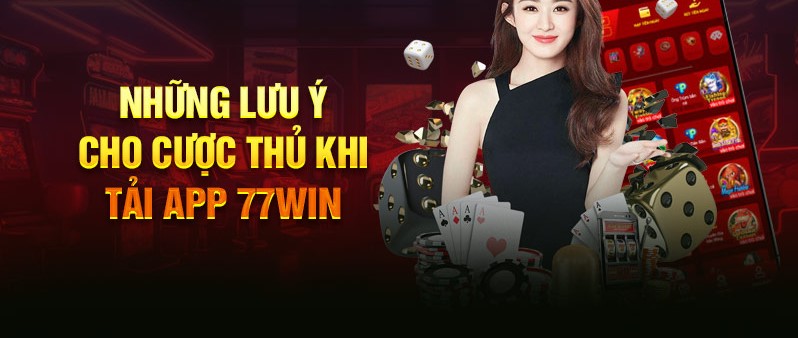 Tải APP của nhà cái 77win trên Android một cách thuận tiện