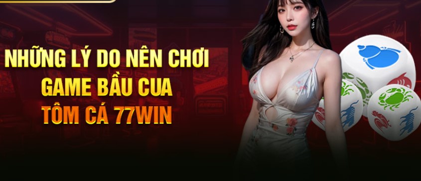 Tổng hợp câu hỏi về game bầu cua tôm cá 77win online  