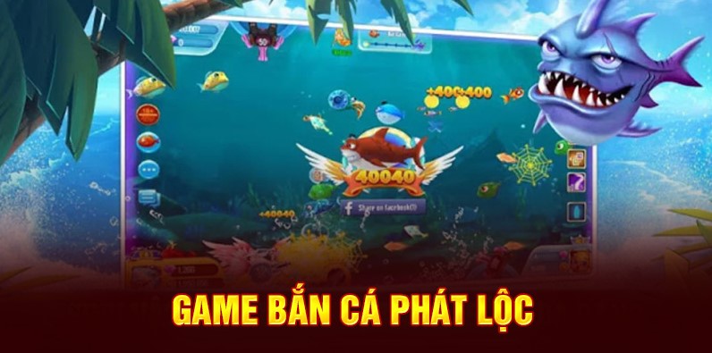 Đôi nét về game bắn cá Phát Lộc 68